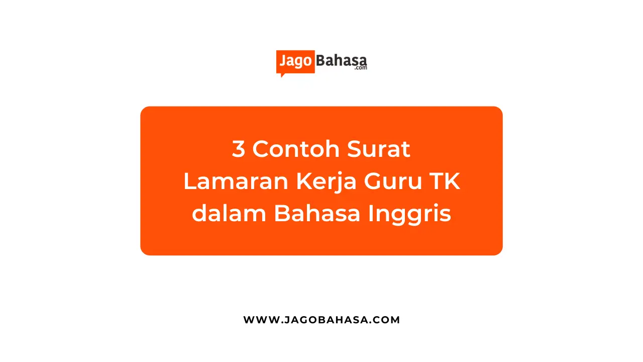 3 Contoh Surat Lamaran Kerja (cover letter) Guru TK dalam Bahasa Inggris