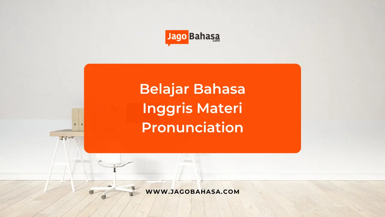 Belajar Bahasa Inggris Pronunciation
