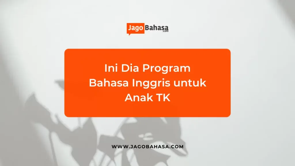 Ini Dia Program Bahasa Inggris untuk Anak TK