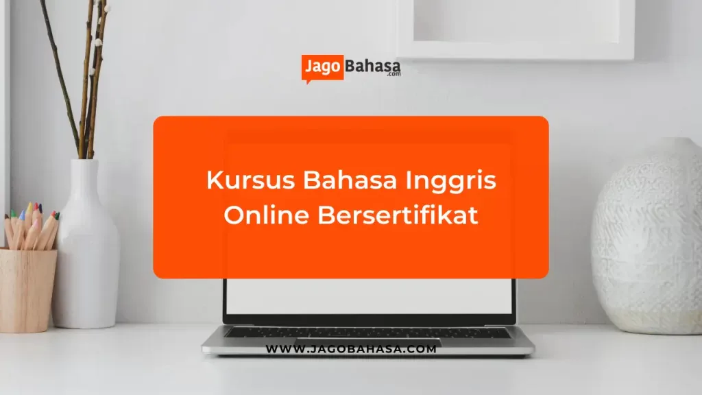 Kursus Bahasa Inggris Online Bersertifikat