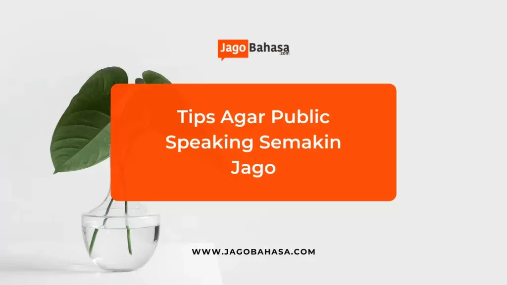 Tips Public Speaking Semakin Jago