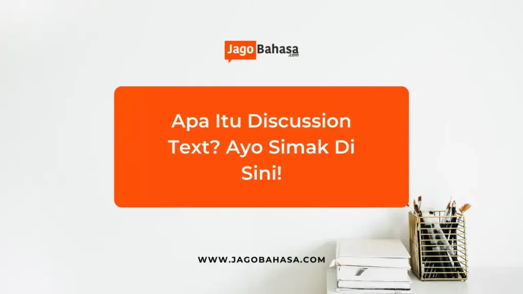 Apa Itu Discussion Text_ Ayo Simak Di Sini!