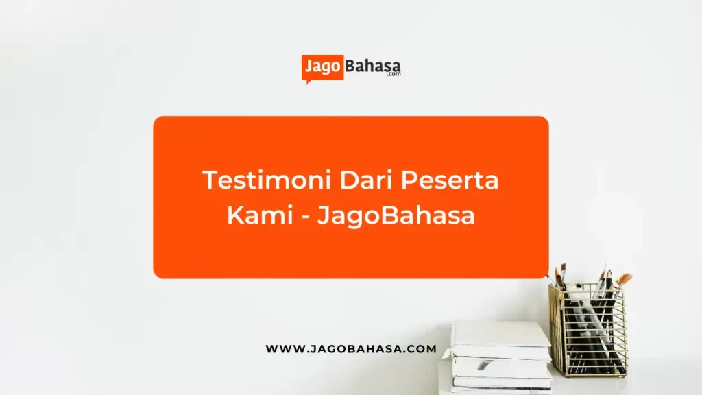 Masih Ragu Dengan Jagobahasa_ Yuk Simak Testimoni Dari Peserta Kami