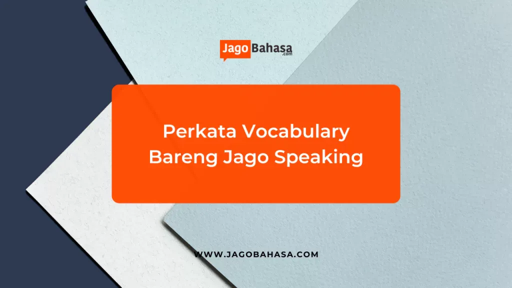 Perkata Vocabulary Bareng Jago Speaking