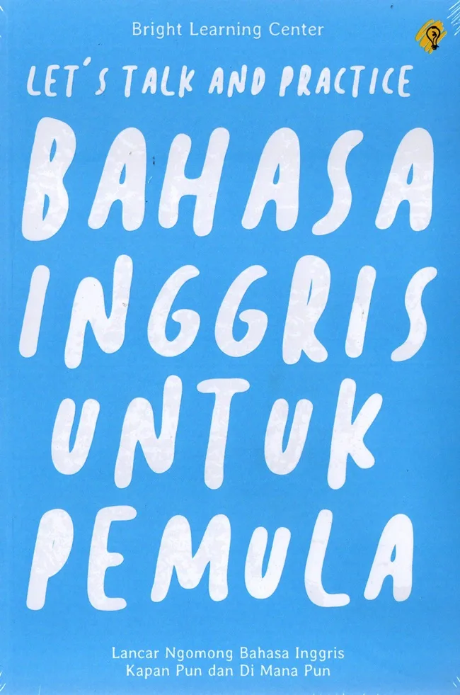 7 Rekomendasi Buku untuk Belajar Bahasa Inggris yang Efektif 7 Let's Talk and Practice: Bahasa Inggris untuk Pemula