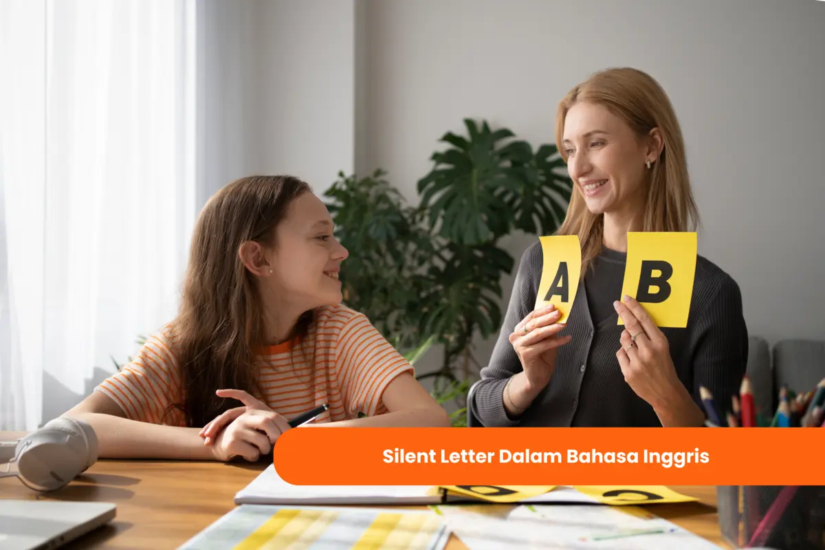 Yuk Pelajari! Silent Letter Dalam Bahasa Inggris!