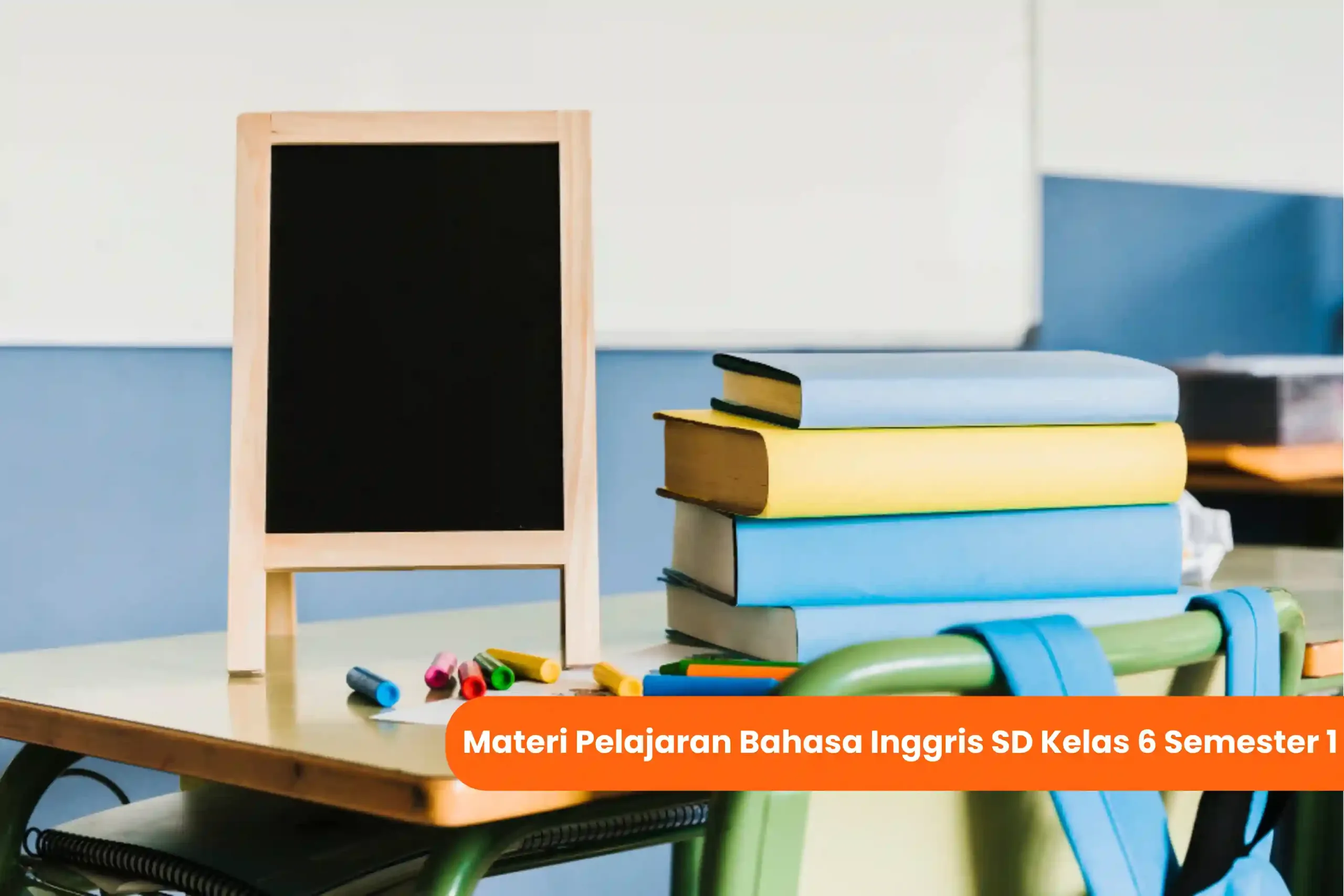 Gambar Artikel Pelajaran Bahasa Inggris Kelas 6 SD Semester 1 Jago Bahasa