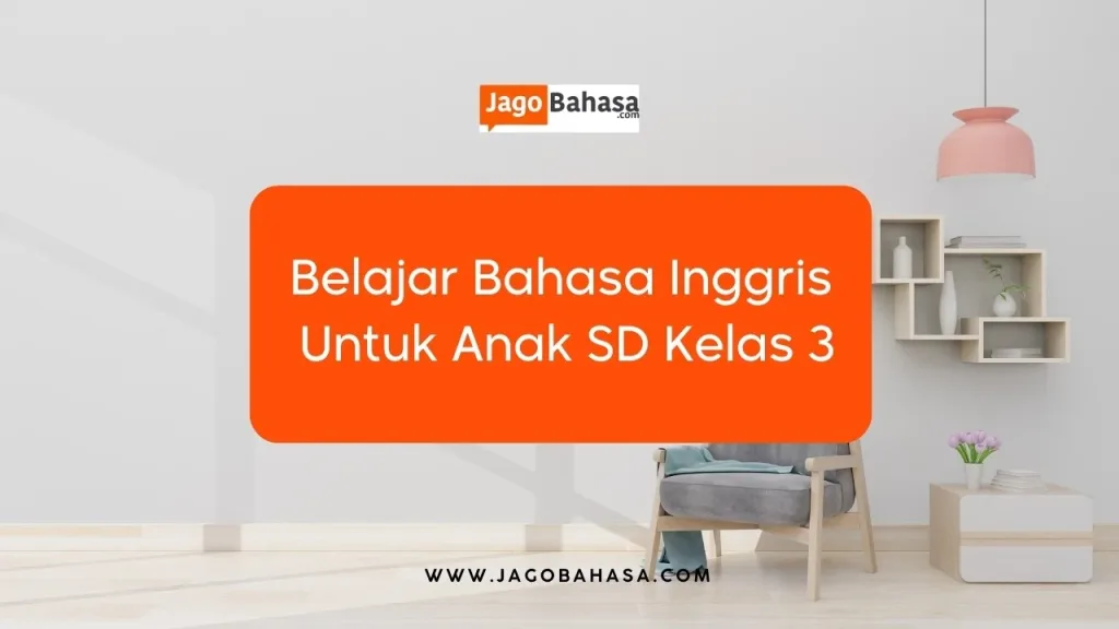 Belajar Bahasa Inggris Menyenangkan Untuk Anak SD Kelas 3