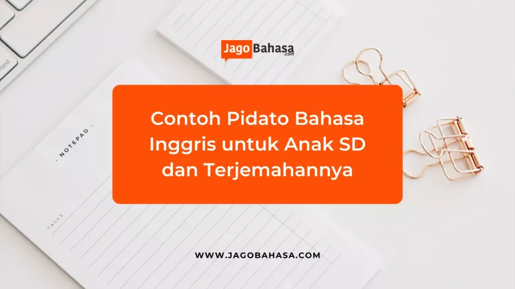 Contoh Pidato Bahasa Inggris untuk Anak SD dan Terjemahannya