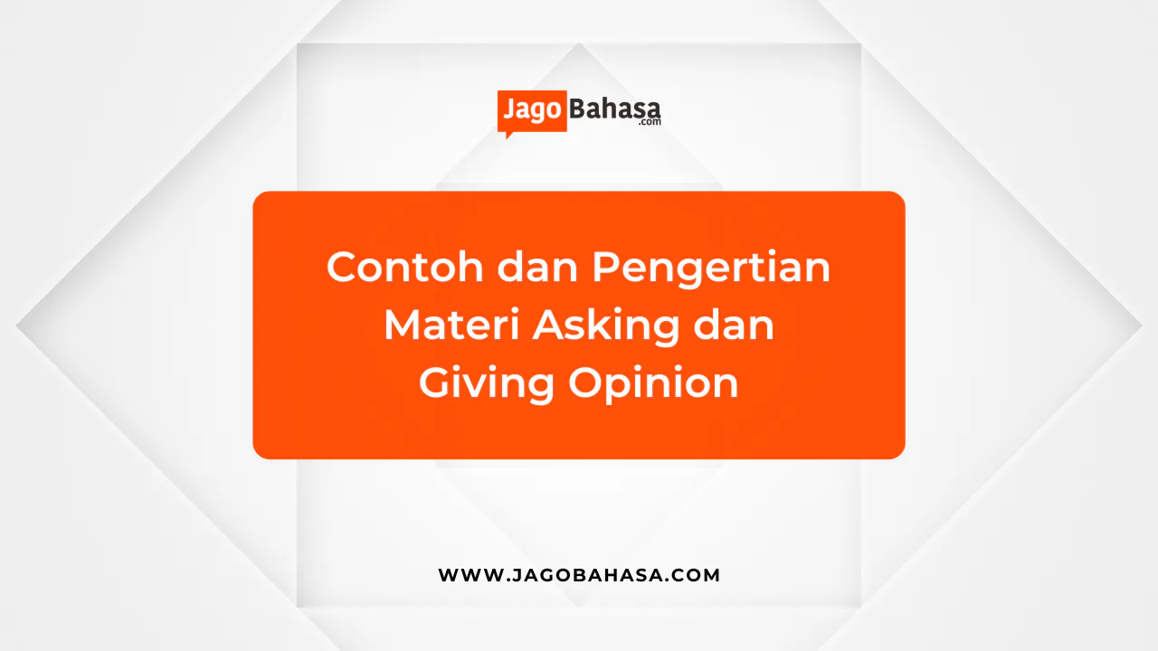 Materi Asking and Giving Opinion: Pengertian dan Contoh