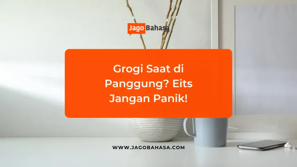 Grogi Saat di Panggung_ Eits Jangan Panik!