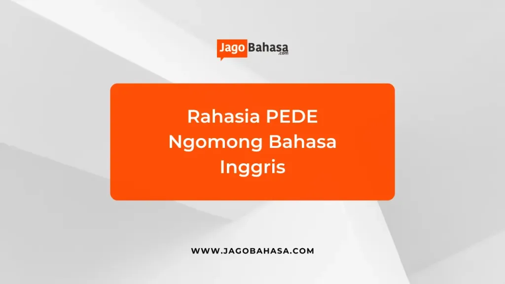 Rahasia PEDE Ngomong Bahasa Inggris