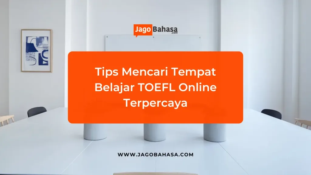 Tips Mencari Tempat Belajar TOEFL online terpercaya
