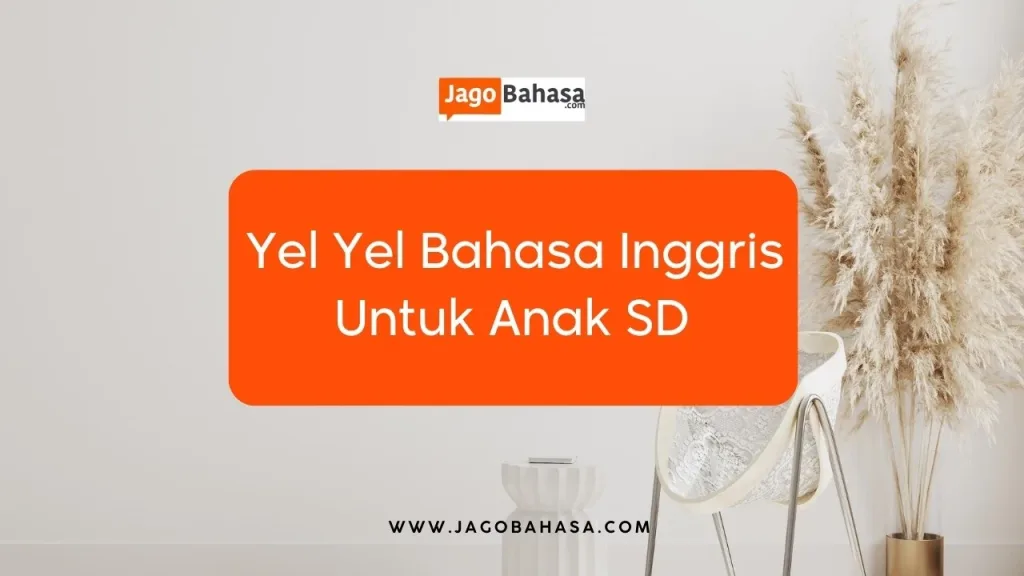 Yel Yel Bahasa Inggris Untuk Anak SD