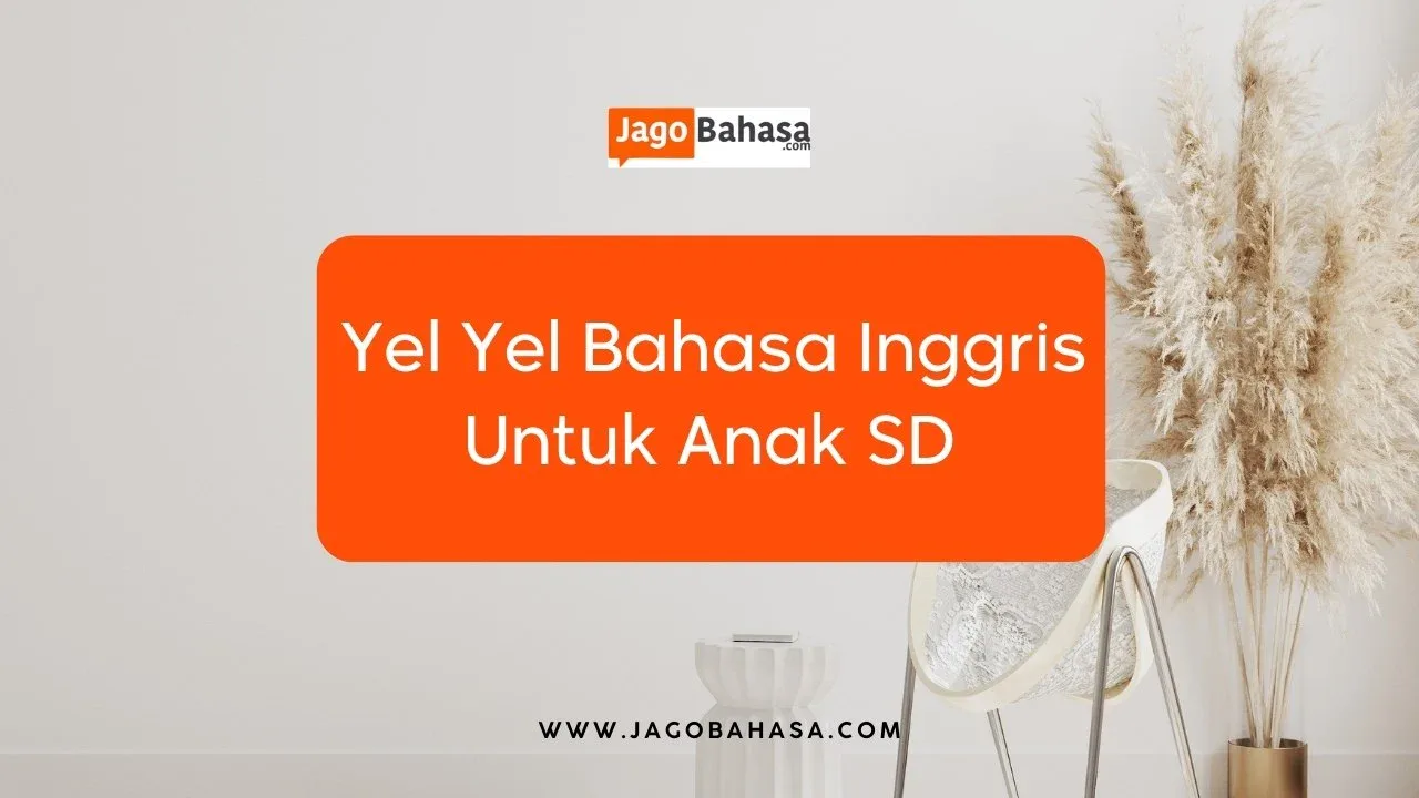 Yel Yel Bahasa Inggris Untuk Anak SD