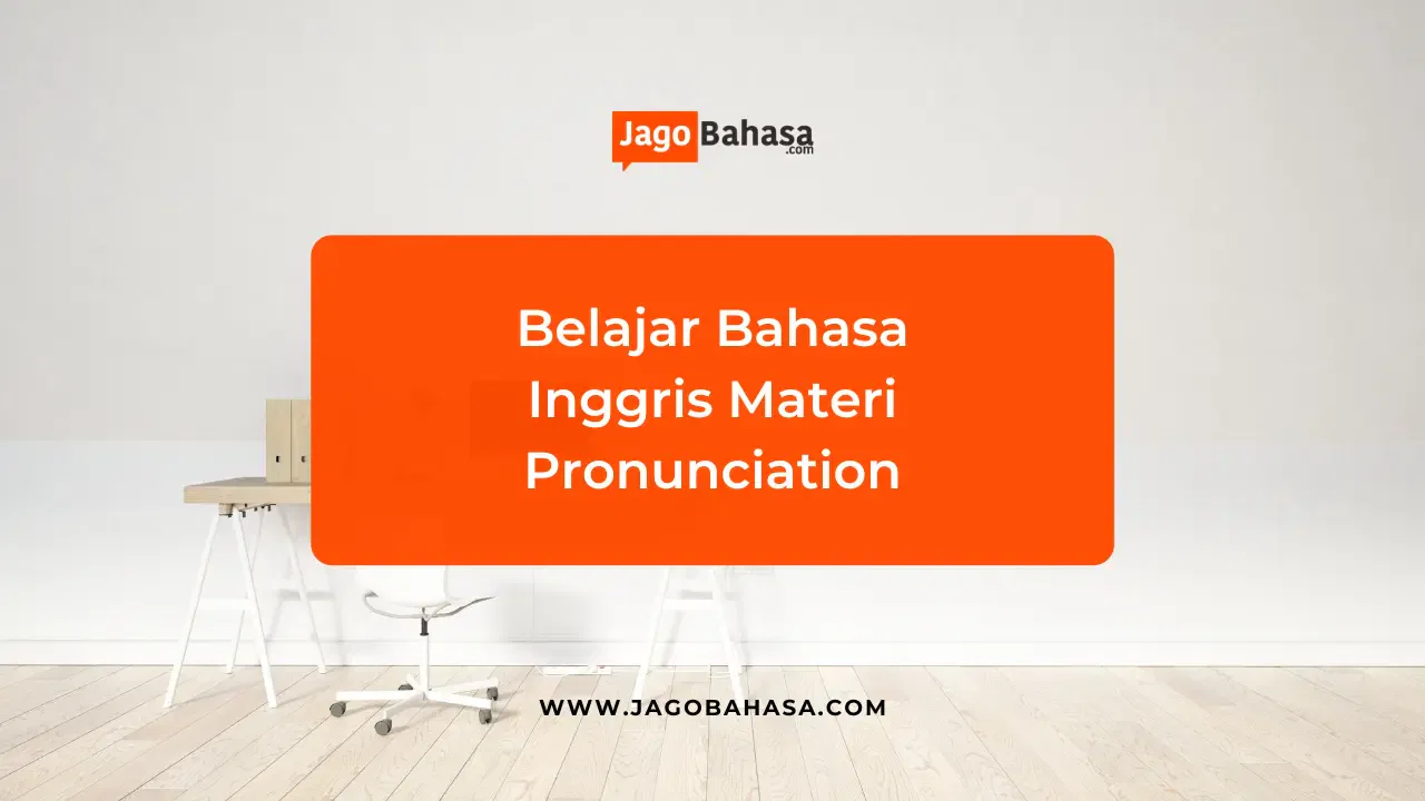Belajar Bahasa Inggris Pronunciation