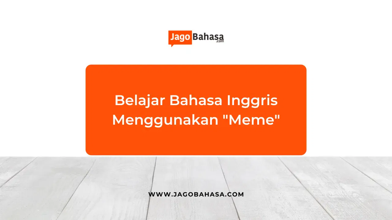 Belajar Bahasa Inggris Menggunakan Meme