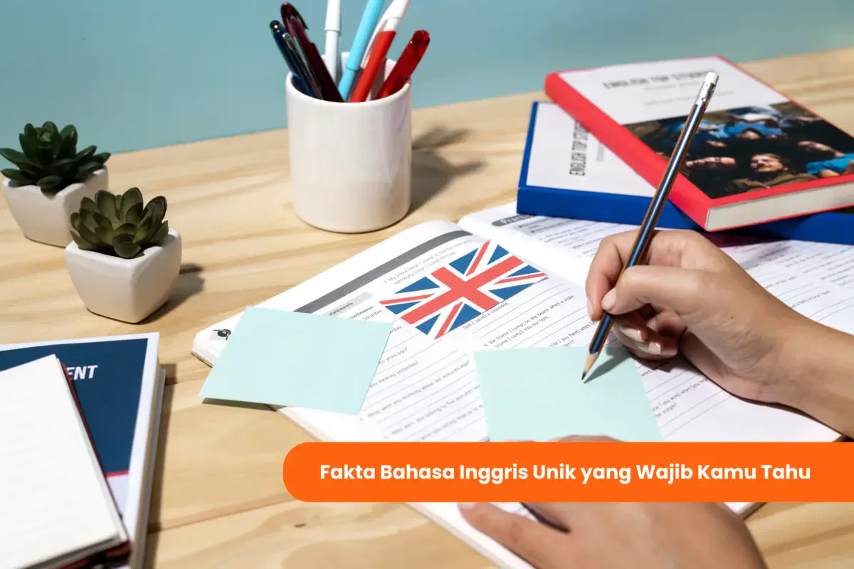 30 Fakta Bahasa Inggris Unik yang Wajib Kamu Tahu. Apa Saja?