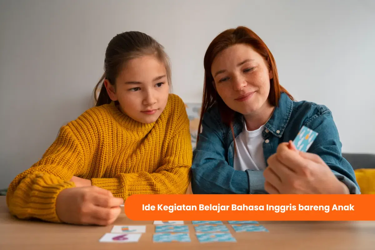 Ide Kegiatan Belajar Bahasa Inggris bareng Anak