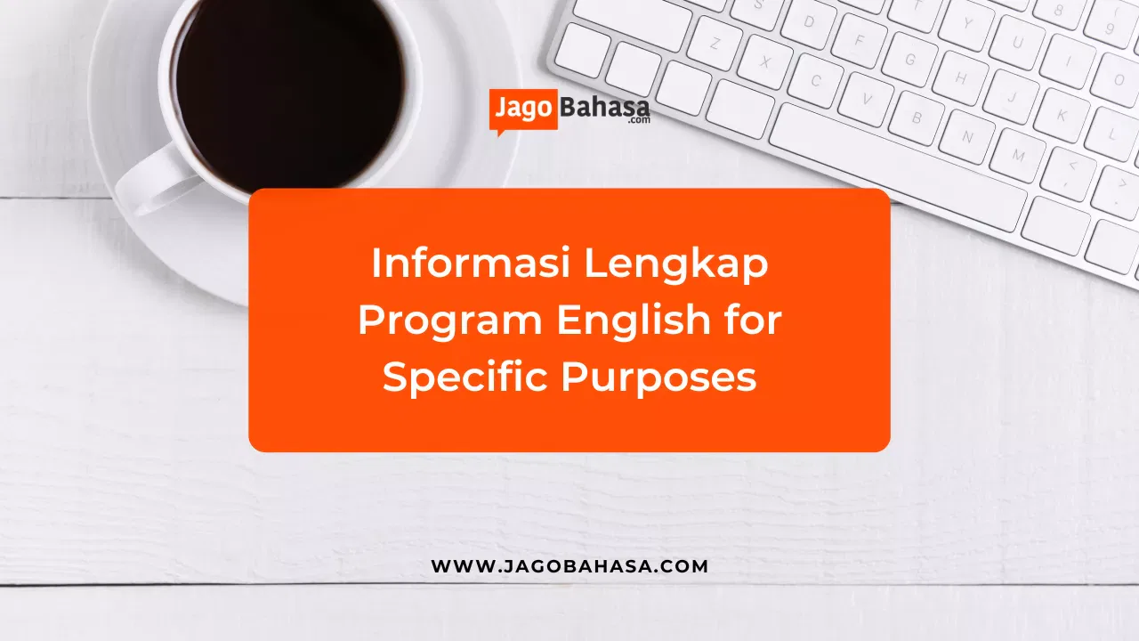 Informasi Lengkap Program English for Specific Purposes (english for business)