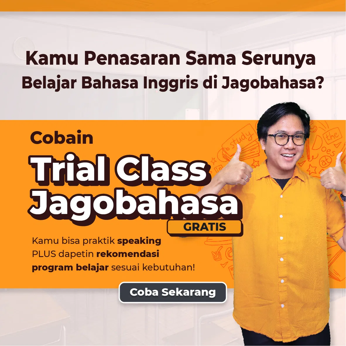 Penasaran dengan Jagobahasa Ikut Trial Class Saja