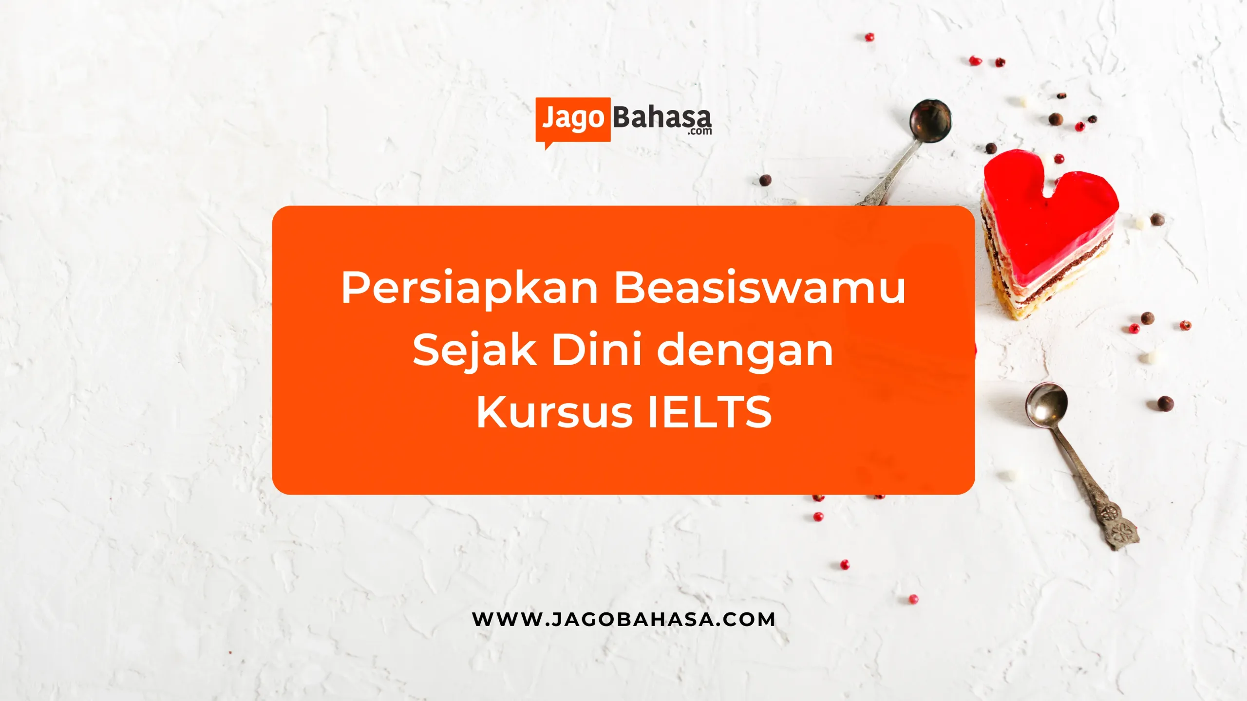 Persiapkan Beasiswamu Sejak Dini dengan Kursus untuk tes IELTS